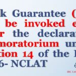Bank Guarantee (BG) can be invoked even after the declaration of moratorium under Section 14 of the IBC, 2016- NCLAT